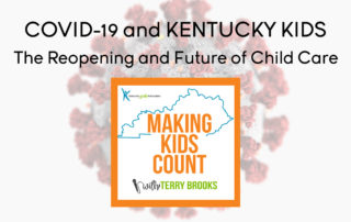 COVID-19 and Kentucky Kids: The Reopening and Future of Child Care