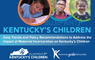 A Look at the Impact of Maternal Incarceration & Addiction on KY Children